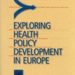 خرید و دانلود نسخه کامل کتاب Exploring Health Policy Development in Europe (WHO Regional Publications European Series)