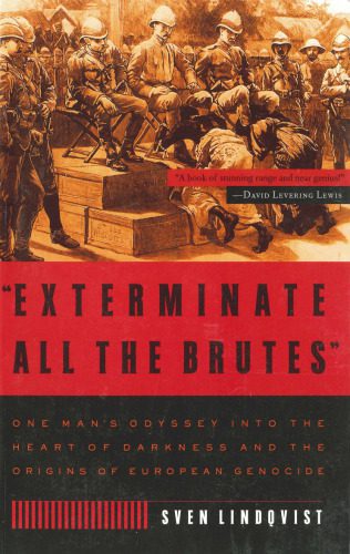 خرید و دانلود نسخه کامل کتاب “Exterminate All the Brutes”: One Man’s Odyssey into the Heart of Darkness and the Origins of European Genocide_68e95fceae16a.jpeg خرید و دانلود نسخه کامل کتاب “Exterminate All the Brutes”: One Man’s Odyssey into the Heart of Darkness and the Origins of European Genocide