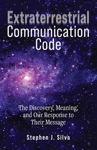 خرید و دانلود نسخه کامل کتاب Extraterrestrial Communication Code: The Discovery, Meaning, and Our Response to Their Message_68e2dd6b48a7b.jpeg خرید و دانلود نسخه کامل کتاب Extraterrestrial Communication Code: The Discovery, Meaning, and Our Response to Their Message