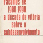 خرید و دانلود نسخه کامل کتاب Façamos de 1980-1990 a década da vitória sobre o subdesenvolvimento
