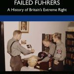 خرید و دانلود نسخه کامل کتاب Failed Führers: A History of Britain’s Extreme Right