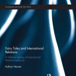 خرید و دانلود نسخه کامل کتاب Fairy Tales and International Relations: A Folklorist Reading of IR Textbooks