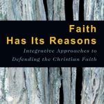 خرید و دانلود نسخه کامل کتاب Faith Has Its Reasons: Integrative Approaches to Defending the Christian Faith