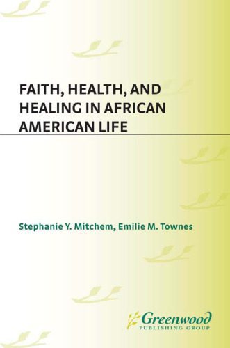 خرید و دانلود نسخه کامل کتاب Faith, Health, and Healing in African American Life (Religion, Health, and Healing)_68dfd6002f942.jpeg خرید و دانلود نسخه کامل کتاب Faith, Health, and Healing in African American Life (Religion, Health, and Healing)
