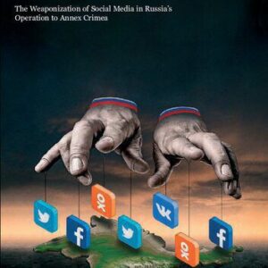 خرید و دانلود نسخه کامل کتاب False Mirrors: The Weaponization of Social Media in Russia’s Operation to Annex Crimea