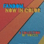 خرید و دانلود نسخه کامل کتاب Fandom, Now in Color: A Collection of Voices