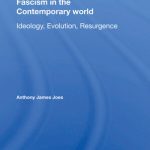 خرید و دانلود نسخه کامل کتاب Fascism in the Contemporary World: Ideology, Evolution, Resurgence