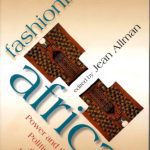 خرید و دانلود نسخه کامل کتاب Fashioning Africa: Power and the Politics of Dress (African Expressive Cultures)