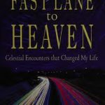 خرید و دانلود نسخه کامل کتاب Fast lane to heaven – Celestial Encounters that Changed my Life