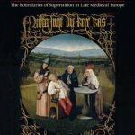 خرید و دانلود نسخه کامل کتاب Fearful Spirits, Reasoned Follies: The Boundaries of Superstition in Late Medieval Europe