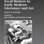 خرید و دانلود نسخه کامل کتاب Fecal Matters in Early Modern Literature and Art: Studies in Scatology