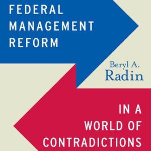 خرید و دانلود نسخه کامل کتاب Federal Management Reform in a World of Contradictions