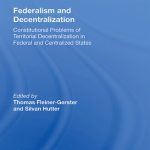 خرید و دانلود نسخه کامل کتاب Federalism and Decentralization: Constitutional Problems of Territorial Decentralization in Federal and Centralized States