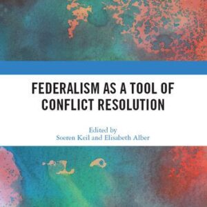 خرید و دانلود نسخه کامل کتاب Federalism as a Tool of Conflict Resolution