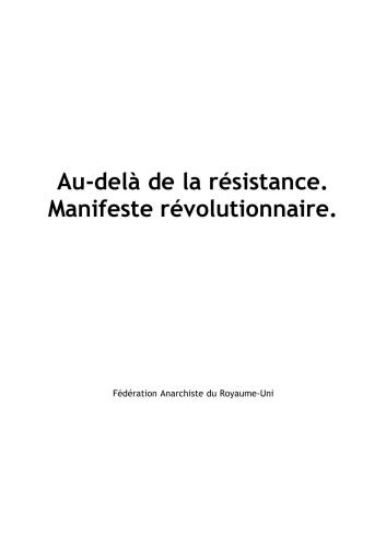 خرید و دانلود نسخه کامل کتاب Fédération Anarchiste du Royaume-Uni. Au-delà de la résistance. Manifeste révolutionnaire_68e9b7bb82d6d.jpeg خرید و دانلود نسخه کامل کتاب Fédération Anarchiste du Royaume-Uni. Au-delà de la résistance. Manifeste révolutionnaire