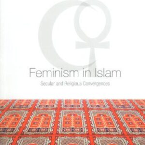 خرید و دانلود نسخه کامل کتاب Feminism in Islam: Secular and Religious Convergences