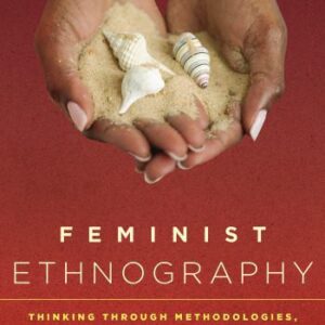 خرید و دانلود نسخه کامل کتاب Feminist ethnography : thinking through methodologies, challenges, and possibilities
