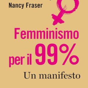 خرید و دانلود نسخه کامل کتاب Femminismo per il 99%