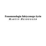خرید و دانلود نسخه کامل کتاب Fenomenologia faktycznego życia. Martin Heidegger