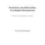 خرید و دانلود نسخه کامل کتاب Festividad y ritualidad andina en la Región Metropolitana (Santiago, Chile). La fiesta de la Jacha Qhana y el Anata
