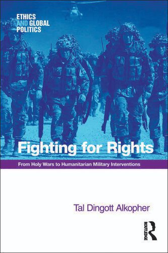 خرید و دانلود نسخه کامل کتاب Fighting for Rights: From Holy Wars to Humanitarian Military Interventions_68e814a8ea27c.jpeg خرید و دانلود نسخه کامل کتاب Fighting for Rights: From Holy Wars to Humanitarian Military Interventions
