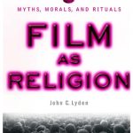 خرید و دانلود نسخه کامل کتاب Film as Religion: Myths, Morals, and Rituals