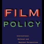خرید و دانلود نسخه کامل کتاب Film Policy: International, National, and Regional Perspectives (Culture, Policy, and Politics)