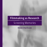 خرید و دانلود نسخه کامل کتاب Filmmaking As Research: Screening Memories