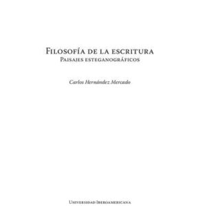 خرید و دانلود نسخه کامل کتاب Filosofía de la Escritura. Paisajes Esteganográficos