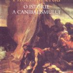 خرید و دانلود نسخه کامل کتاب Filozoful crud: O istorie a canibalismului