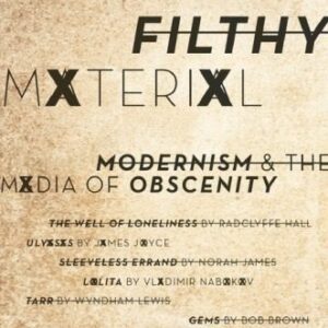 خرید و دانلود نسخه کامل کتاب Filthy Material: Modernism and the Media of Obscenity