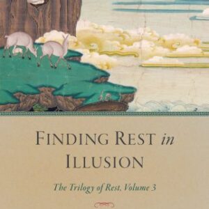خرید و دانلود نسخه کامل کتاب Finding Rest in Illusion: The Trilogy of Rest, Volume 3