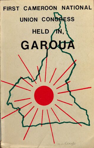 خرید و دانلود نسخه کامل کتاب First Cameroon National Union Congress held in Garoua_68e6d16f26a6c.jpeg خرید و دانلود نسخه کامل کتاب First Cameroon National Union Congress held in Garoua