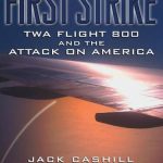 خرید و دانلود نسخه کامل کتاب First Strike: TWA Flight 800 and the Attack on America