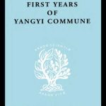 خرید و دانلود نسخه کامل کتاب First Years of Yangyi Commune: International Library of Sociology I: Class, Race and Social Structure (International Library of Sociology)