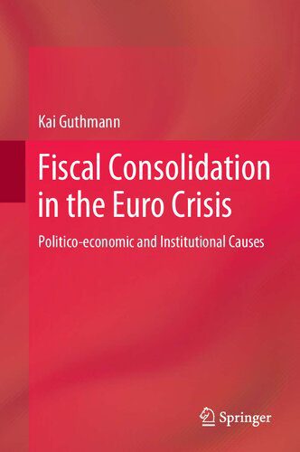 خرید و دانلود نسخه کامل کتاب Fiscal Consolidation in the Euro Crisis: Politico-economic and Institutional Causes_68e8c85b09a36.jpeg خرید و دانلود نسخه کامل کتاب Fiscal Consolidation in the Euro Crisis: Politico-economic and Institutional Causes