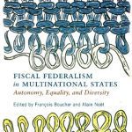 خرید و دانلود نسخه کامل کتاب Fiscal Federalism in Multinational States: Autonomy, Equality, and Diversity