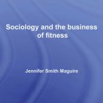 خرید و دانلود نسخه کامل کتاب Fit for Consumption: Sociology and the Business of Fitness
