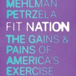 خرید و دانلود نسخه کامل کتاب Fit Nation: The Gains and Pains of America’s Exercise Obsession