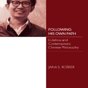 خرید و دانلود نسخه کامل کتاب Following His Own Path  Li Zehou and  Contemporary Chinese Philosophy