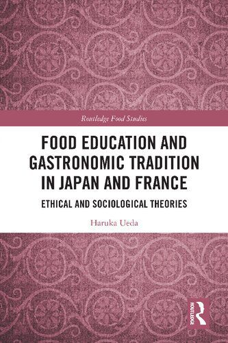 خرید و دانلود نسخه کامل کتاب Food Education and Gastronomic Tradition in Japan and France: Ethical and Sociological Theories_68e5a92e9c513.jpeg خرید و دانلود نسخه کامل کتاب Food Education and Gastronomic Tradition in Japan and France: Ethical and Sociological Theories