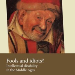 خرید و دانلود نسخه کامل کتاب Fools and idiots? Intellectual disability in the Middle Ages
