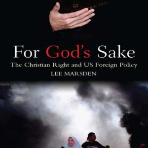 خرید و دانلود نسخه کامل کتاب For God’s Sake: The Christian Right and US Foreign Policy