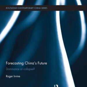 خرید و دانلود نسخه کامل کتاب Forecasting China’s Future: Dominance or Collapse?