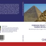 خرید و دانلود نسخه کامل کتاب Foreign Policy After Tahrir Revolution: Re-Defining the Role of Egypt in the Middle East