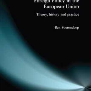 خرید و دانلود نسخه کامل کتاب Foreign Policy in the European Union: History, Theory & Practice