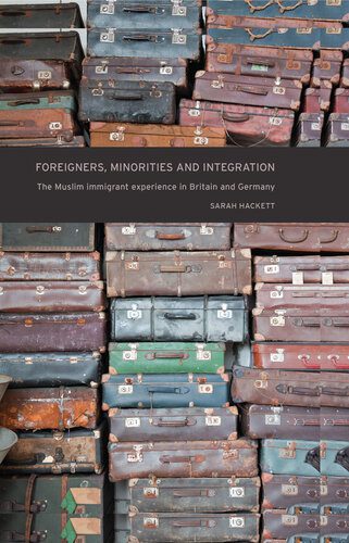 خرید و دانلود نسخه کامل کتاب Foreigners, Minorities and Integration: The Muslim Immigrant Experience in Britain and Germany_68f85c6943a68.jpeg خرید و دانلود نسخه کامل کتاب Foreigners, Minorities and Integration: The Muslim Immigrant Experience in Britain and Germany
