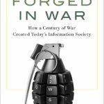 خرید و دانلود نسخه کامل کتاب Forged in War: How a Century of War Created Today’s Information Society