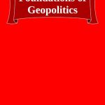 خرید و دانلود نسخه کامل کتاب Foundations of Geopolitics: The Geopolitical Future of Russia