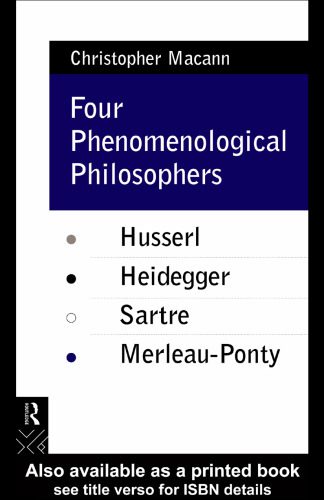 خرید و دانلود نسخه کامل کتاب Four Phenomenological Philosophers: Husserl, Heidegger, Sartre, Merleau-Ponty_68fe334519980.jpeg خرید و دانلود نسخه کامل کتاب Four Phenomenological Philosophers: Husserl, Heidegger, Sartre, Merleau-Ponty